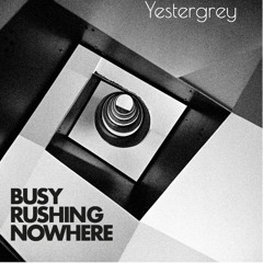 Album Sampler: Busy Rushing Nowhere (2021 ScentAir Records)