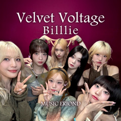Velvet Voltage - Billlie