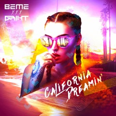 Beme x Gaiht - California Dreamin' (Bootleg) Free Download