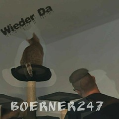 Wieder Da - Boerner247 (prod by. 2VierSieben)