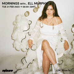 Mornings With... Ell Murphy - 21 February 2023