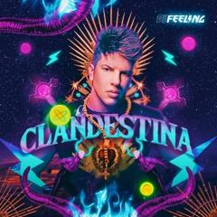 DJ FEELING - Clandestina