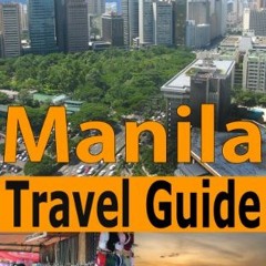 free EBOOK 💝 Manila Travel Guide (Philippines Insider Guides Book 3) by  Peter Garan