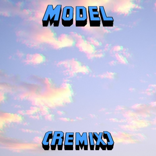 Model (Remix)
