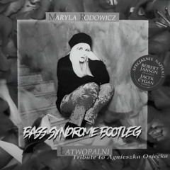 Maryla Rodowicz - Łatwopalni (Bass Syndrome Bootleg)
