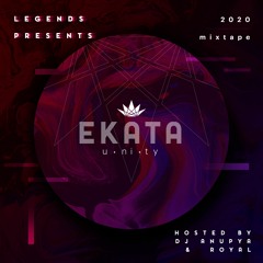 EKATA - Legends Mixtape 2020 - Hosted by DJ Anupya, ROYAL