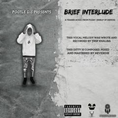 Brief interlude [ prod .NEVERDIE]