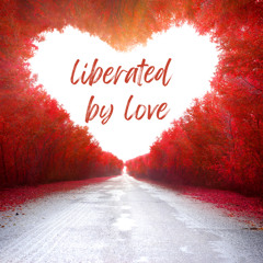 Liberating Love