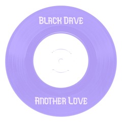 Black Dave - Another Love [Free DL]