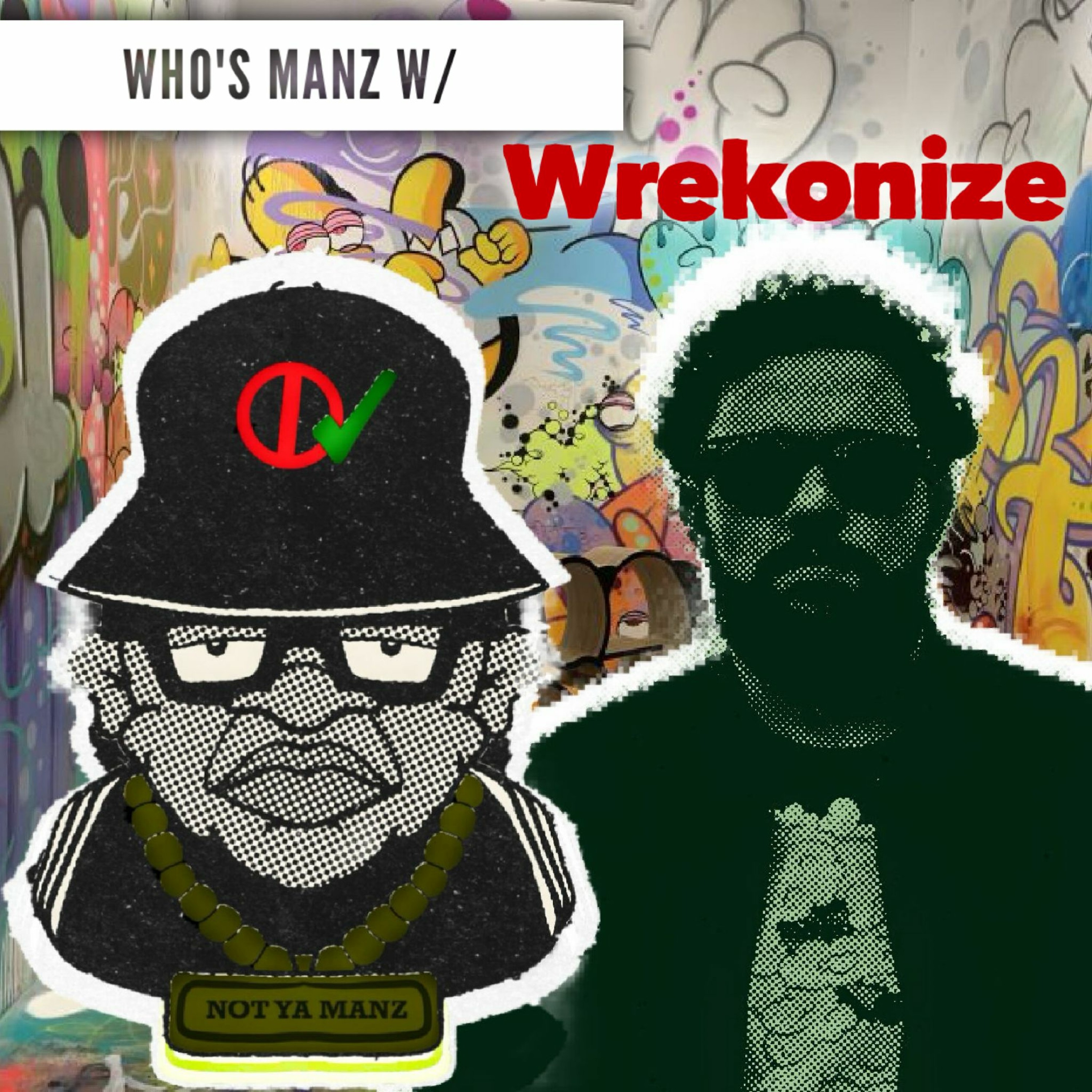 Not Ya Manz Podcast