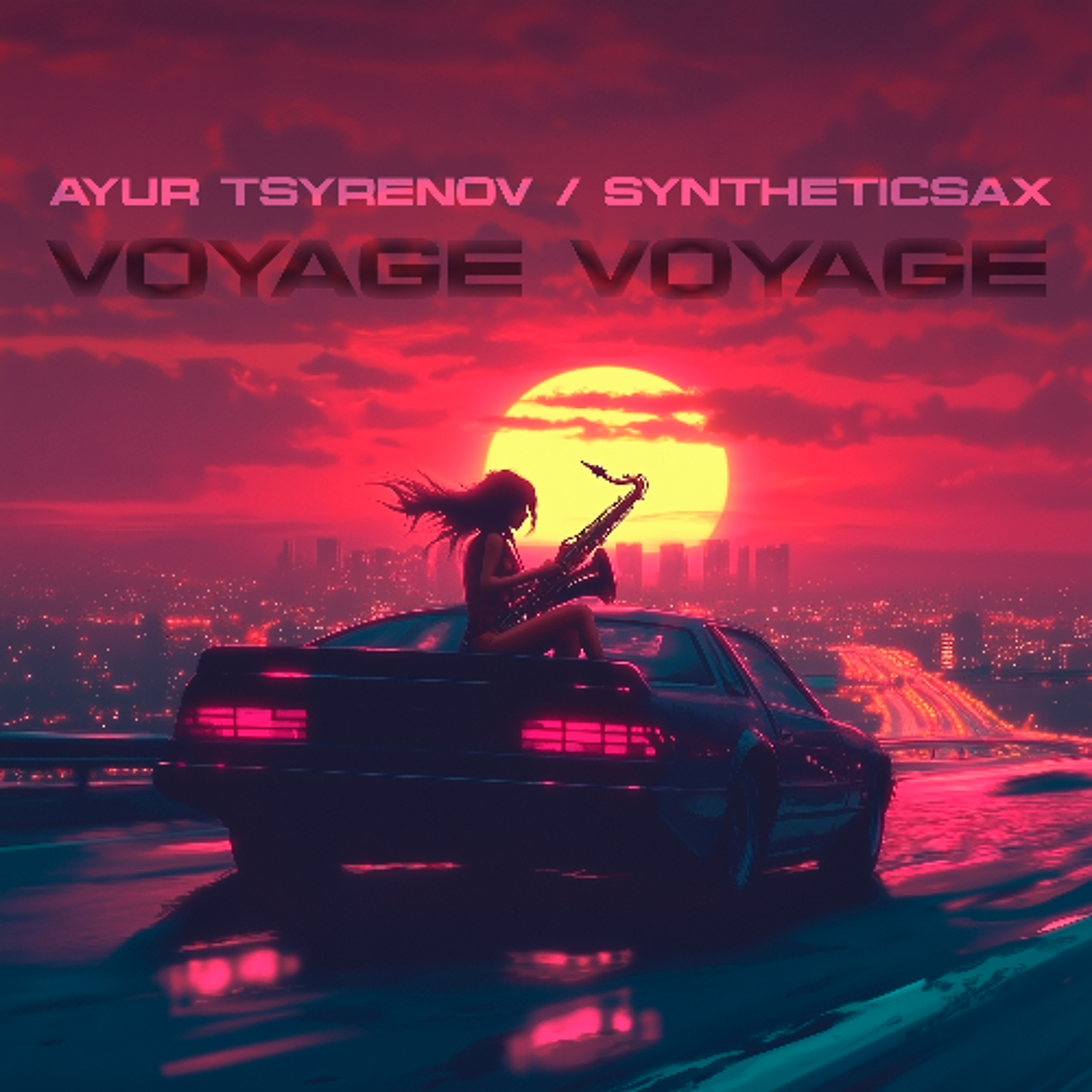 Ayur Tsyrenov & Syntheticsax - Voyage Voyage (Club Saxophone Cover Version on Desireless)