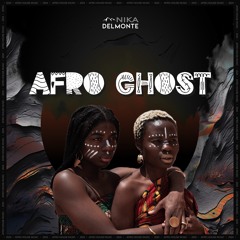 Nika DelMonte - Afro Ghost