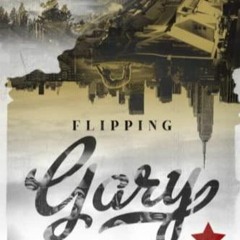 PDF Download FLIPPING GARY: 7 STEPS TO MAKING MONEY FAST THROUGH QUICK FLIPS & WEALTH