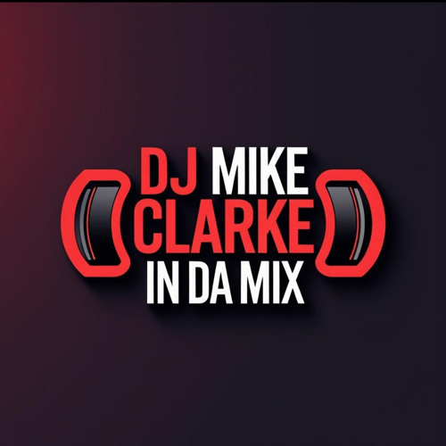 01 MIKE CLARKE IN DA MIX