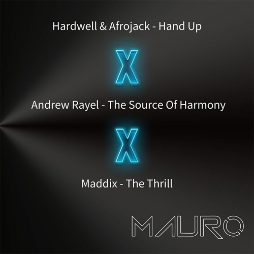 Hand Up X The Source Of Harmony X Thrill (Mauro Edit)