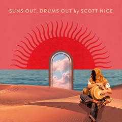 Scott Nice - Suns Out, Drums Out
