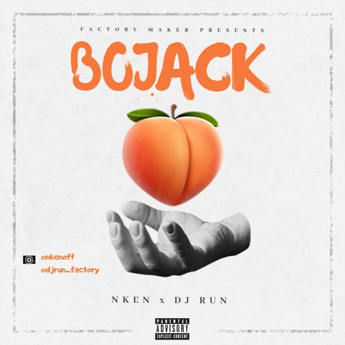 NKEN X DJ RUN -  BOJACK - 2021