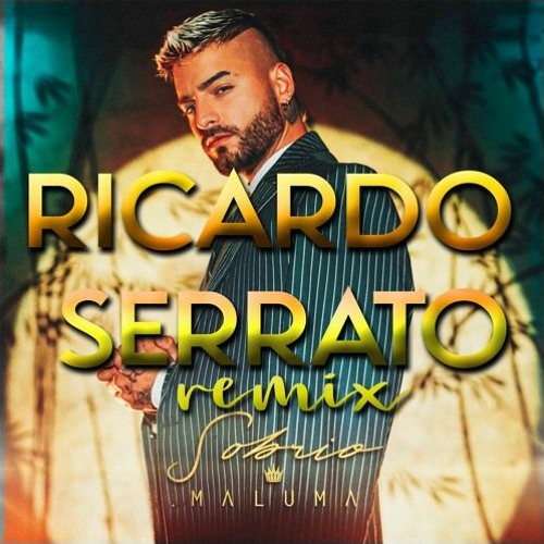 Maluma - Sobrio (Ricardo Serrato Remix)