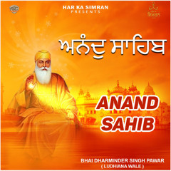 Anand Sahib - Bhai Dharminder Singh Pawar