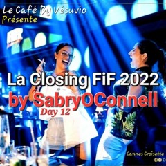 LE CAFE BY VESUVIO FIF 2022 THE 12TH DAY 1ST PART BY SABRYOCONNELL REC - 2022 - 05 - 28