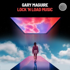 Gary Maguire - Lock N Load Music