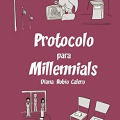 VIEW KINDLE 💛 Protocolo para millennials (Spanish Edition) by  Diana Rubio Calero EB