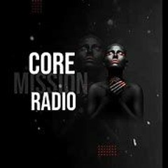 core mission radio 6-23-23