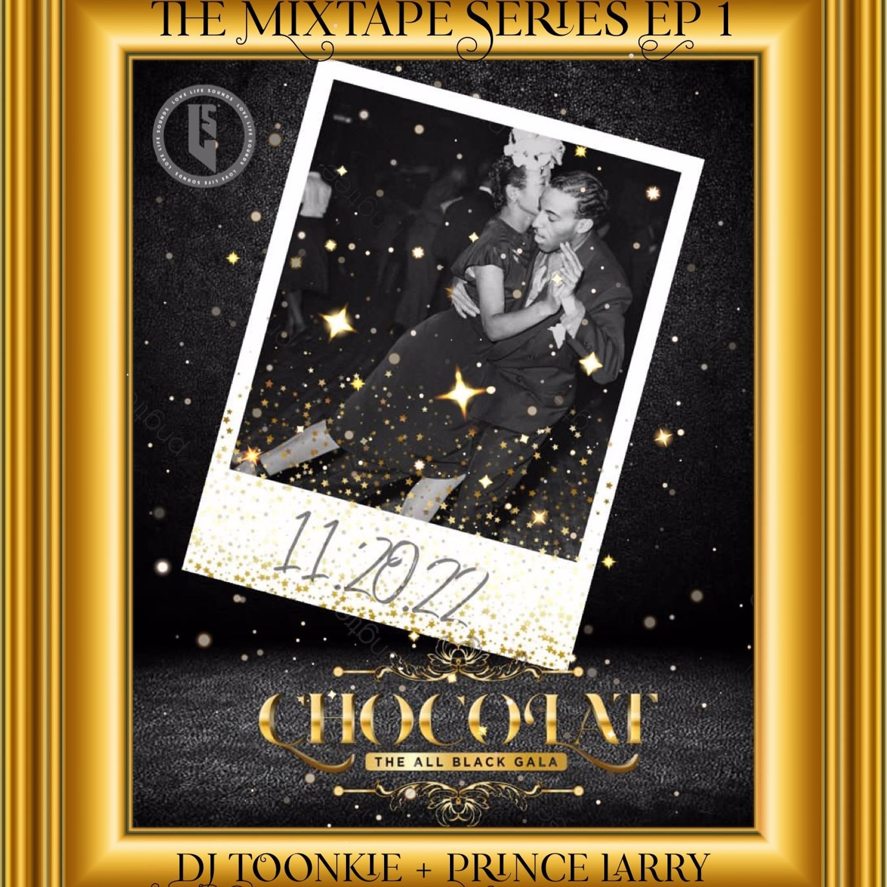 Chocolat Mixtape Series Ep. 1 (DJ Toonkie & Prince Larry) episode artwork
