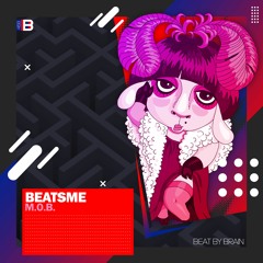 BeatsMe - M.O.B