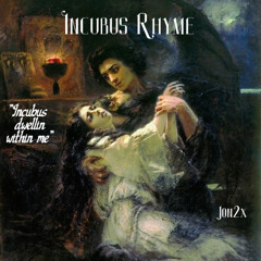 Incubus Ryhme