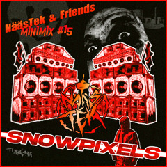 NääsTek & Friends Minimix #15: Snowpixels