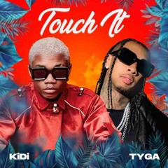 KiDi X Tyga - Touch It [Afrobitia 2022]