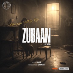 ZUBAAN by RITZI | Official Audio | Prod by NOANE | EP "Her"