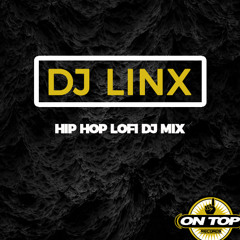 "Hip Hop Lofi Mix" DJ Linx (Non Copyrighted)