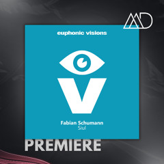 PREMIERE: Fabian Schumann - Siul (Original Mix) [Euphonic Visions]
