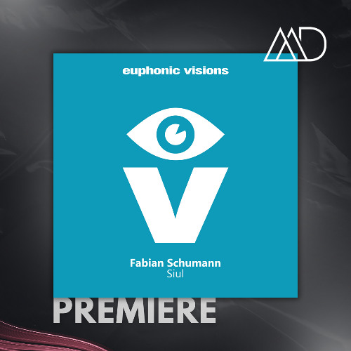 PREMIERE: Fabian Schumann - Siul (Original Mix) [Euphonic Visions]