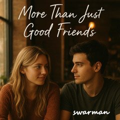 More Than Just Good Friends