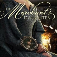Read online The Merchant's Daughter (Fairy Tale Romance Series Book 2) by  Melanie Dickerson