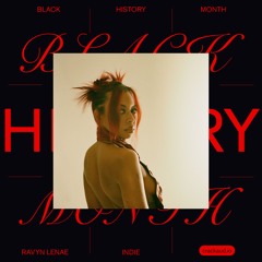 Black History Month: Indie Special by Ravyn Lenae