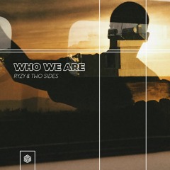 RYZY & Two Sides - Who We Are