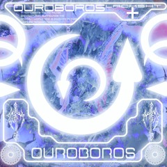 OUROBOROS (ft. MR. GILBERT)