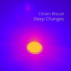Deep Changes
