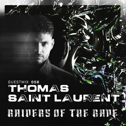 RAIDER OF THE RAVE [056] -  THOMAS SAINTLAURENT