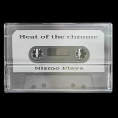 Heat of the chrome (Snoop Dogg - Back Up remix ig)