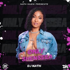DJ NATH - ONLY SHENSEEA