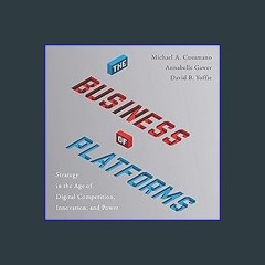 $$EBOOK 📚 The Business of Platforms: Strategy in the Age of Digital Competition, Innovation, and P