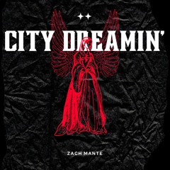 CITY DREAMIN' (FREE DOWNLOAD)