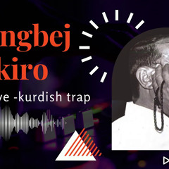 Besrayê - Dengbej Şakiro ( Kurtce Trap Music )