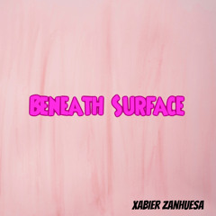 Beneath Surface