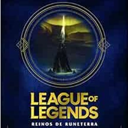 [READ] KINDLE PDF EBOOK EPUB League of Legends. Los Reinos de Runeterra (Guía oficial) / League of